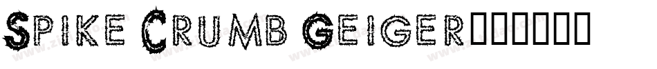 Spike Crumb Geiger字体转换